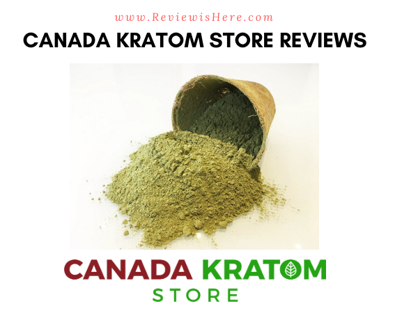 Canada Kratom Store Reviews