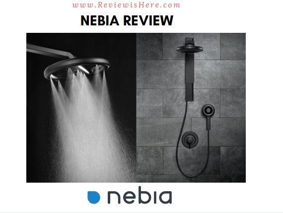 Nebia Review